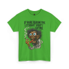 Forgot What I Was Saying – Baked Brain Tee